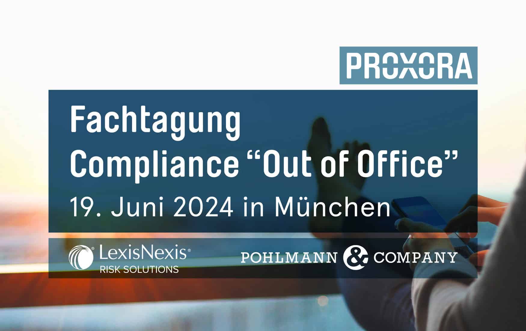 Über den Dächern von München findet am 19. Juni 2024 die Compliance-Fachtagung Out of Office mit PROXORA statt