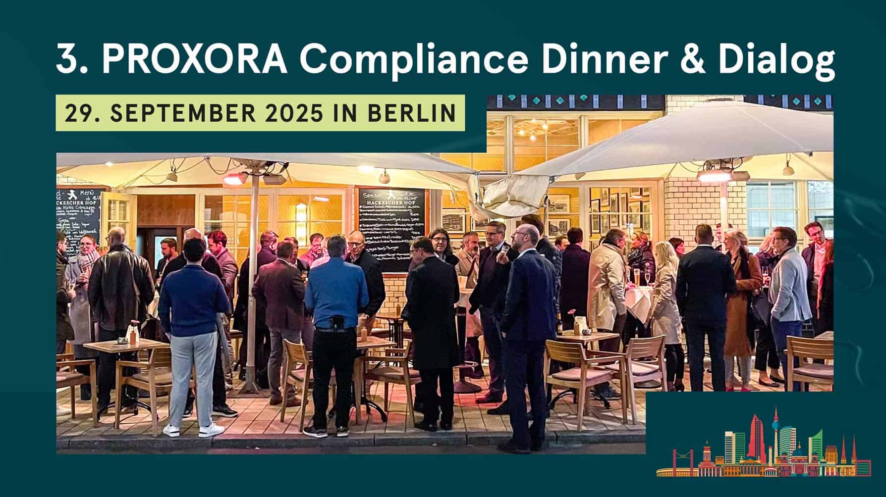 Networking, Impulse und Austausch in exklusivem Ambiente beim 3. PROXORA Compliance Dinner & Dialog 2025 in Berlin.