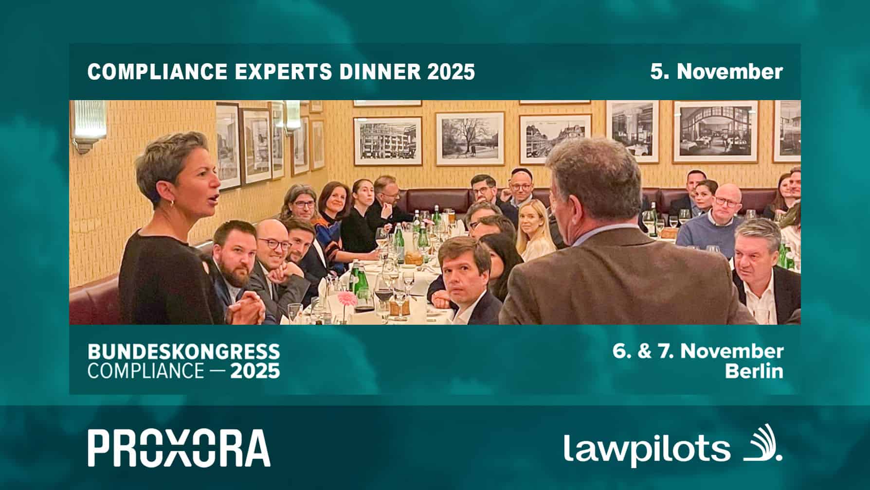 Compliance Experts Dinner – Networking-Event von PROXORA und lawpilots mit Fachgesprächen am Vorabend vom Bundeskongress Compliance. Jetzt anmelden!